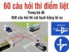 BỘ ĐỀ 60 CÂU HỎI ĐIỂM LIỆT THI BẰNG LÁI ÔTÔ