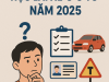 NHỮNG ĐIỀU CẦN BIẾT TRƯỚC KHI ĐĂNG KÝ HỌC LÁI XE Ô TÔ NĂM 2025