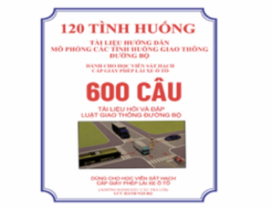 BỘ ĐỀ 600 CÂU HỎI THI BẰNG LÁI XE ÔTÔ