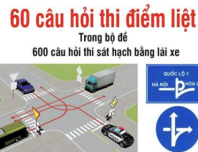 BỘ ĐỀ 60 CÂU HỎI ĐIỂM LIỆT THI BẰNG LÁI ÔTÔ